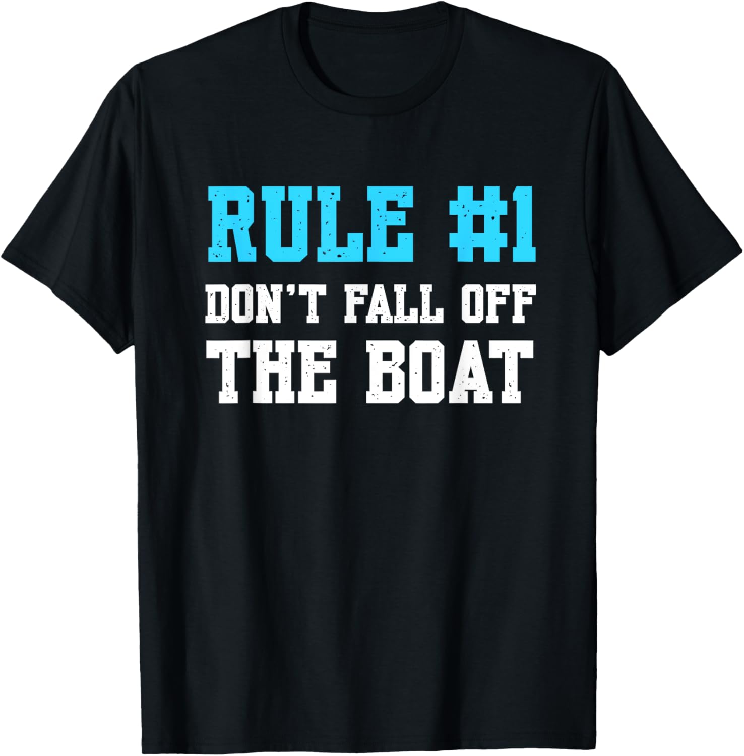 Rule 1 Don Fall Off Boat Funny Cruise