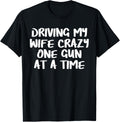 Driving My Wife Crazy One Gun At A Time Firearm Fun T
