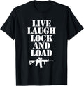 Live Laugh Lock Load T Shirt Funny Cool Gun Owner Guns