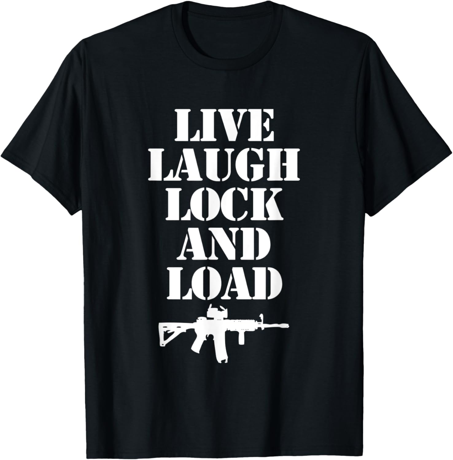 Live Laugh Lock Load T Shirt Funny Cool Gun Owner Guns