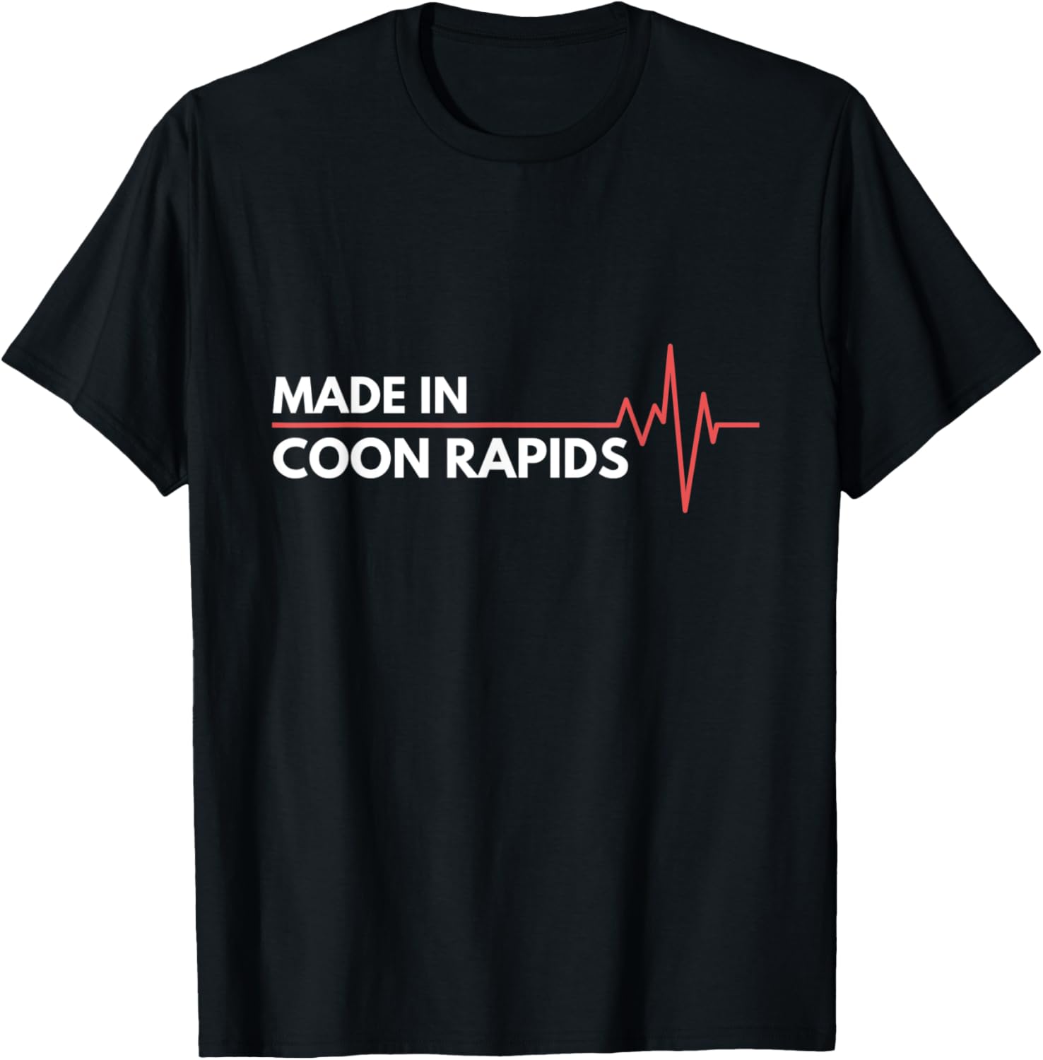 Made In Coon Rapids Minnesota Place Of Birth Hometown