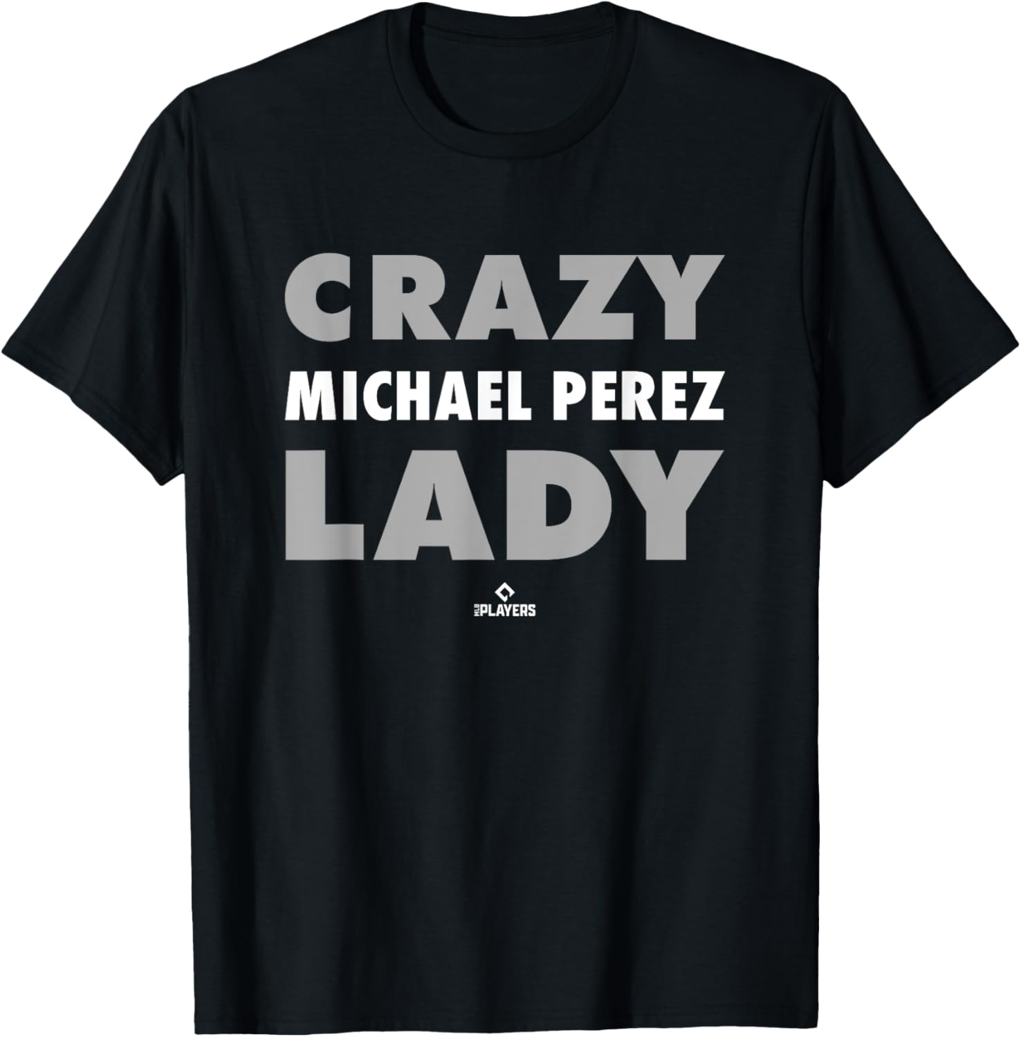 Crazy Lady for Michael Perez Prospect Baseball Fan Gear