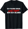 Ich Fahre Diesel Weil Super Sehe Ich Selber