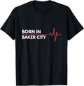 Made In Baker City Oregon Place Of Birth Hometown