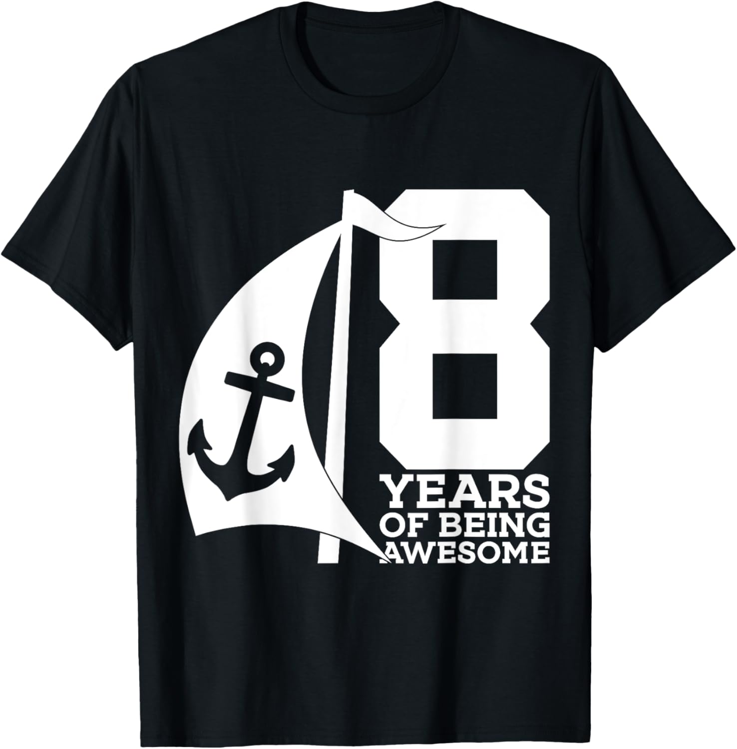 Sailor 8 Years Of Being Awesome Sailing 8Th