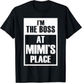 I'm The Boss At Mimi's Place For Funny Grandkids
