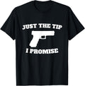 Just Tip I Promise American Gun Range Lovers Hunting