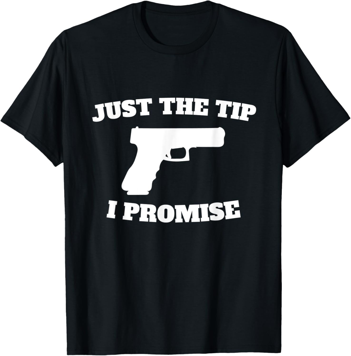 Just Tip I Promise American Gun Range Lovers Hunting