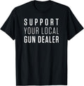 Support Your Local Gun Dealer Outdoors