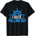 Funny Boating I Hate Pulling Out Boat Captain