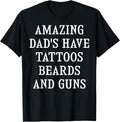 Amazing Dads Have Tattoos Beards And Guns