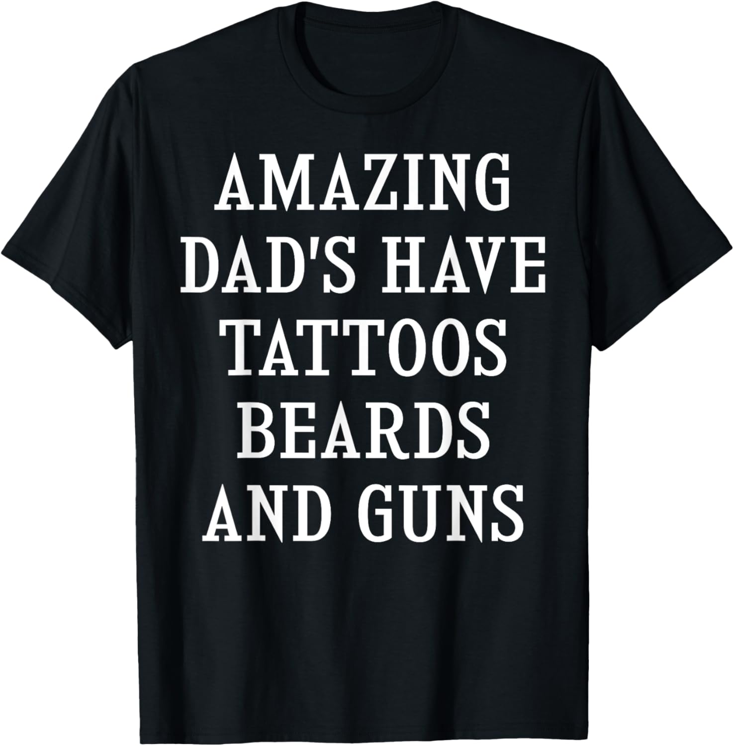 Amazing Dads Have Tattoos Beards And Guns