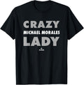 Crazy Lady for Michael Morales Prospect Baseball Fan Gear