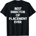 Best Director Of Placement Ever
