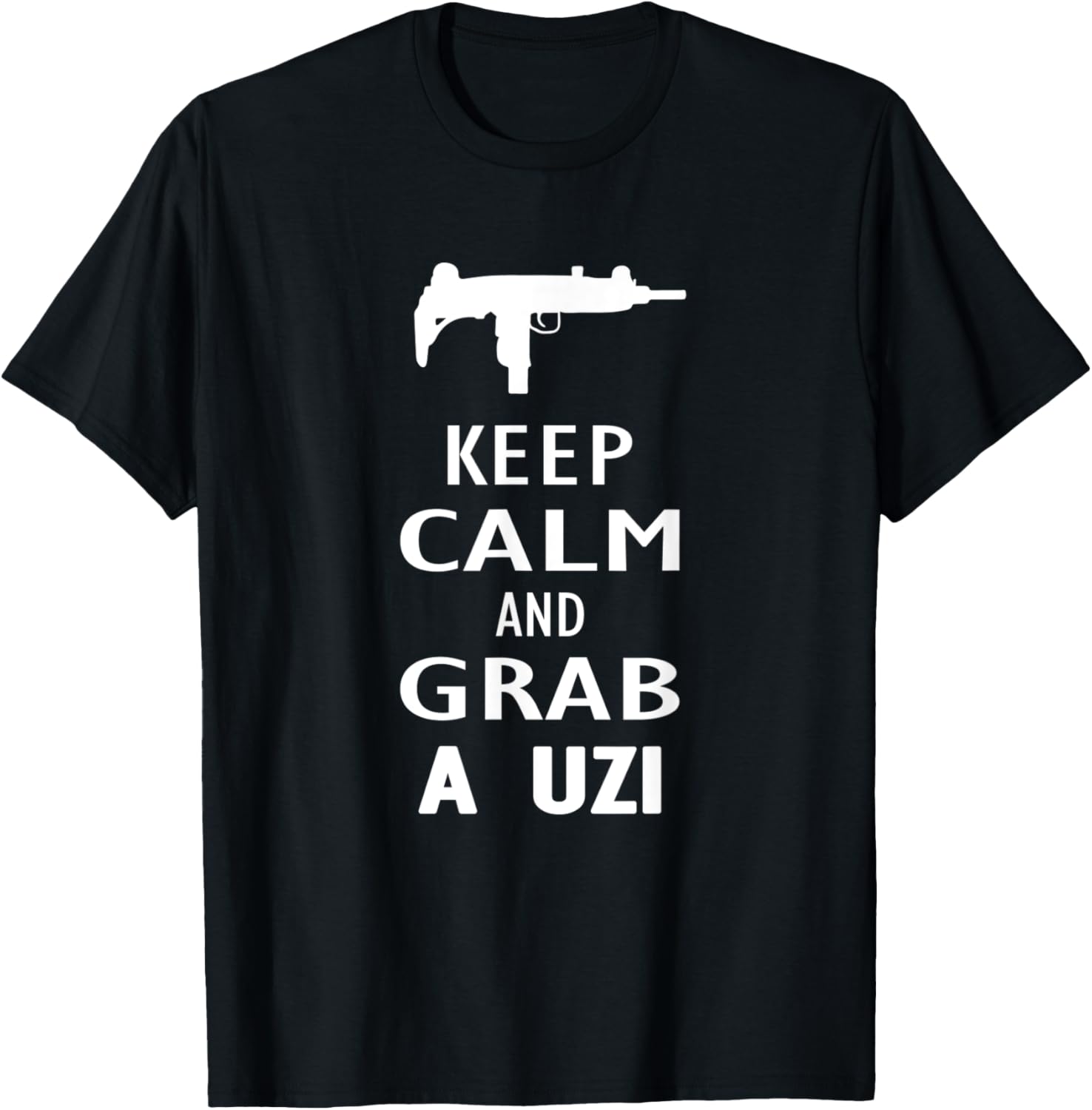 Keep Calm Grab A Uzi Submachine Gun Shooter