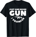 Just One More Gun I Promise A Gun Enthusiast