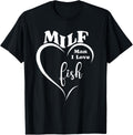 Milf Man I Love Fish Funny Seafood Fishing