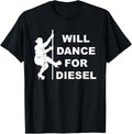 I Will Dance Diesel Funny Pole Dancer