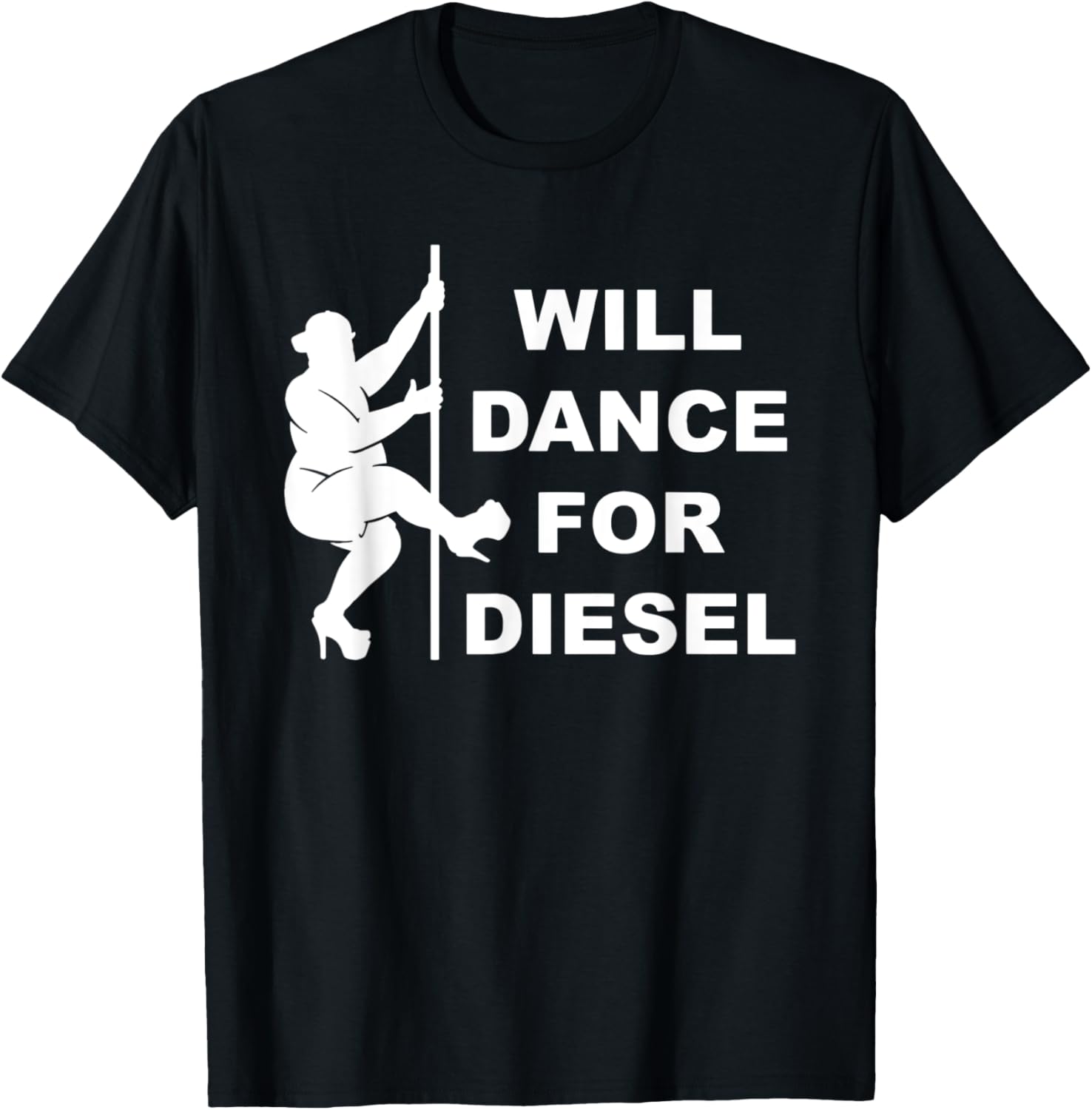 I Will Dance Diesel Funny Pole Dancer