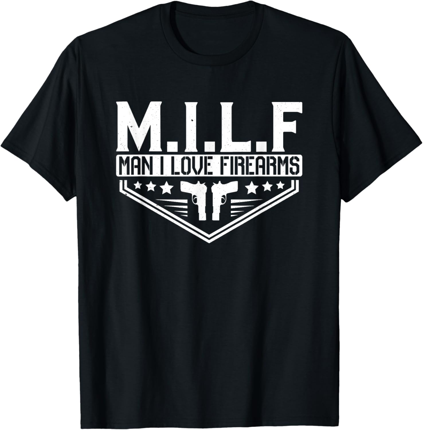 Man I Love Firearms Milf Gun T Shirt 21330