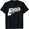 Enough Gun Violence T Shirt