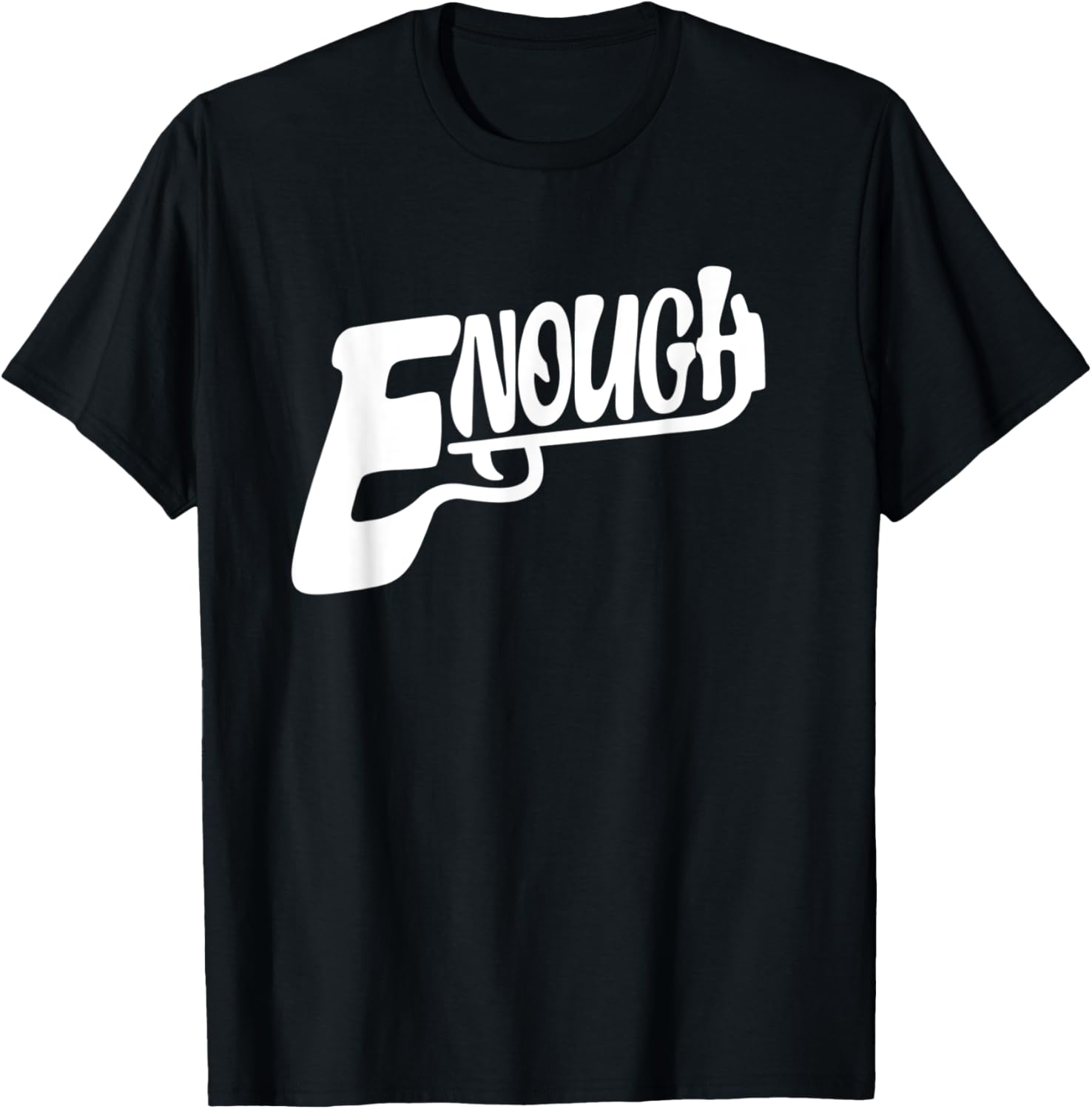 Enough Gun Violence T Shirt