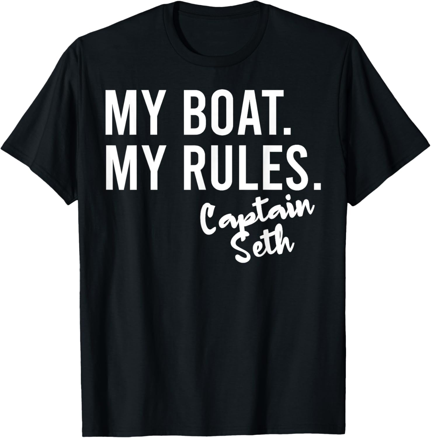 My Boat My Rules Captain Seth Personalized Boating