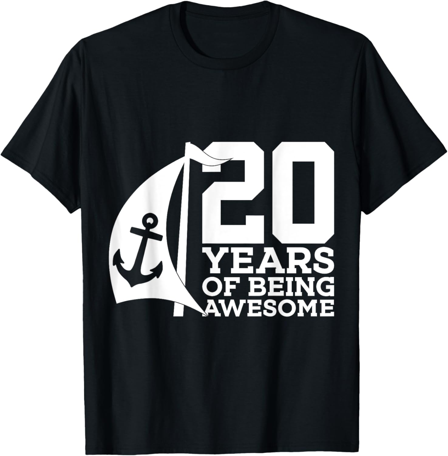 Sailor 20 Years Of Being Awesome Sailing 20Th