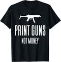 Print Guns Not Money Conservative Funny