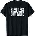 Sleep Less Boat More