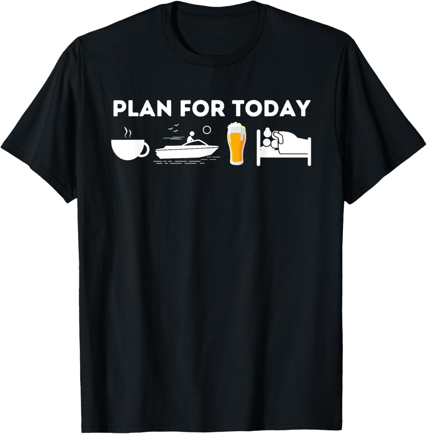 Plan Today Funny Boat Captain Boating