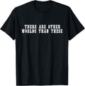 Gunslinger There Are Other Worlds Than These T Shirt