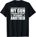 Mens I Once Thought About Selling My Gun I Bought Another Gun