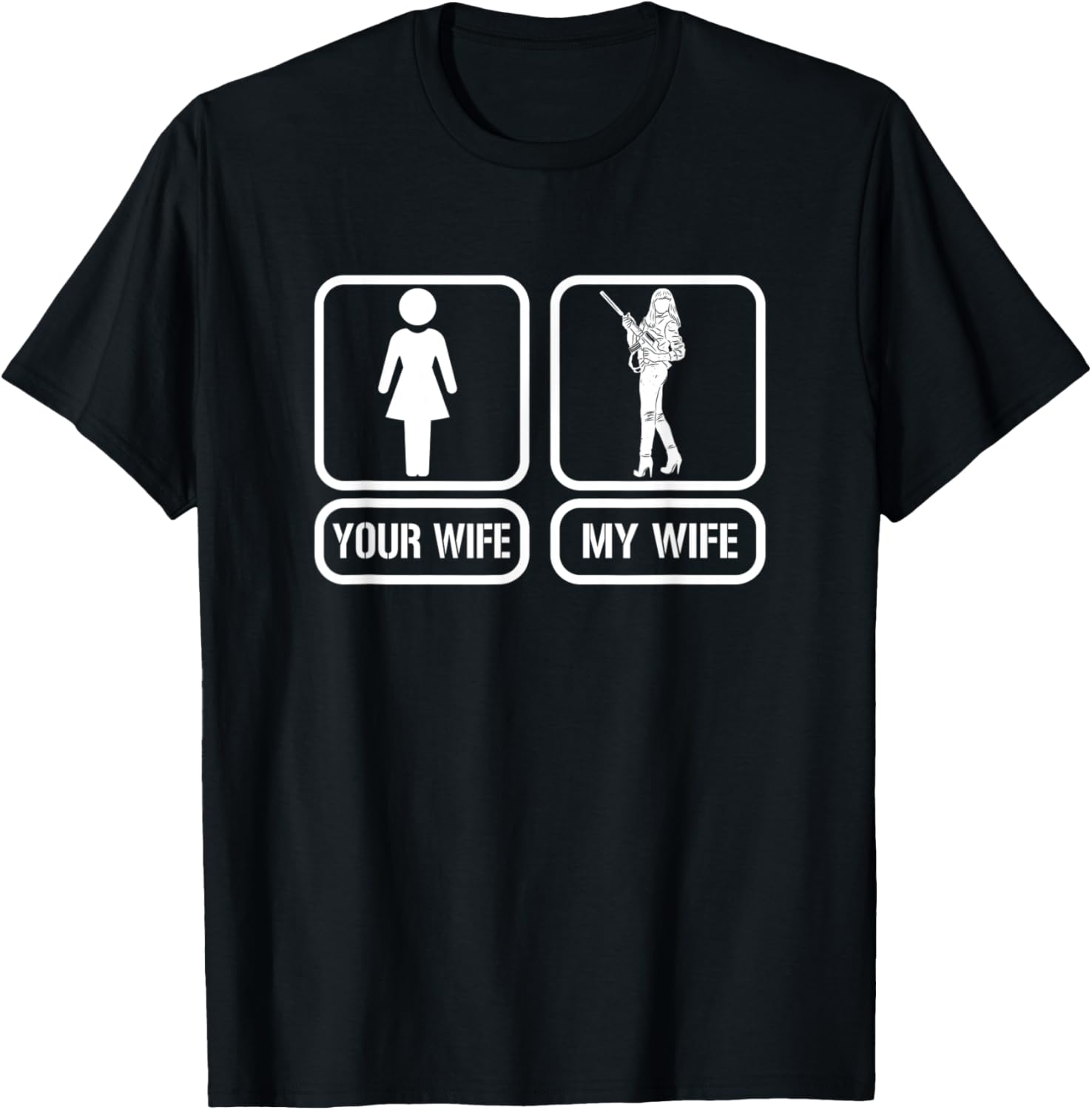 Mens Your Wife My Wife Rifle Guns Fathers Day Gun Husband