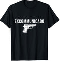 Excommunicado Excommunication Funny Saying Gun Weapon Gift