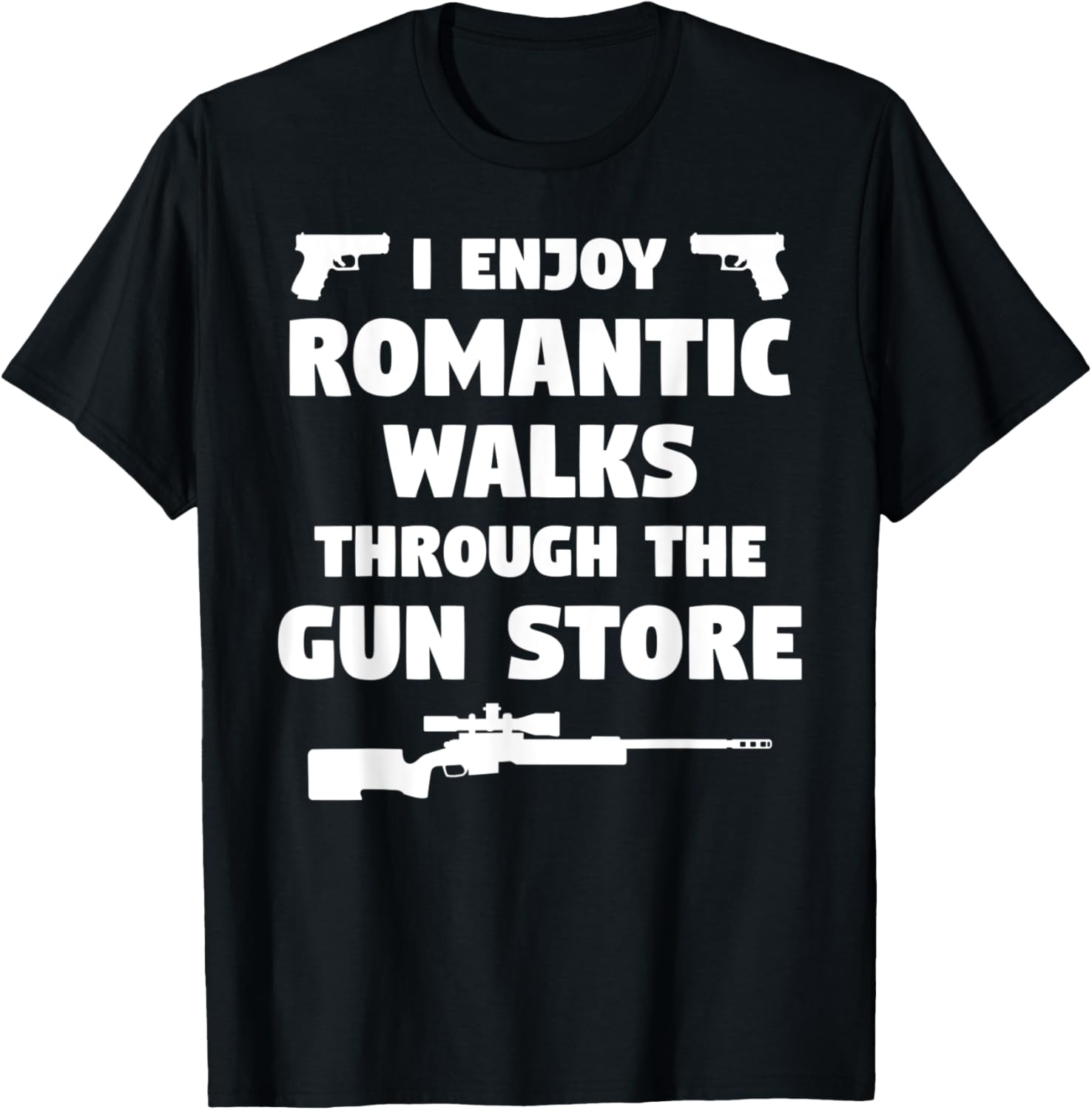 I Enjoy Romantic Walks Through Gun Store 2Nd Amendment