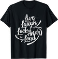 Live Laugh Lock And Load Woman Gun Owner