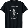 Mens Funny Kayaking I M Sexy I Row