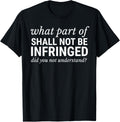 Shall Not Be Infringed Second Amendment Libertarian Pro Gun
