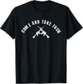 Come Take Them Second Amendment Gun Rights Pro Gun