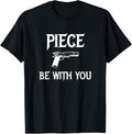 Piece Be With You Open Carry Concealed Carry
