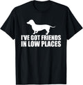 Dachshund I've Got Friends In Low Places Wiener Dog
