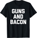 Guns Bacon T Shirt Funny Saying Sarcastic Humor Gun Owner