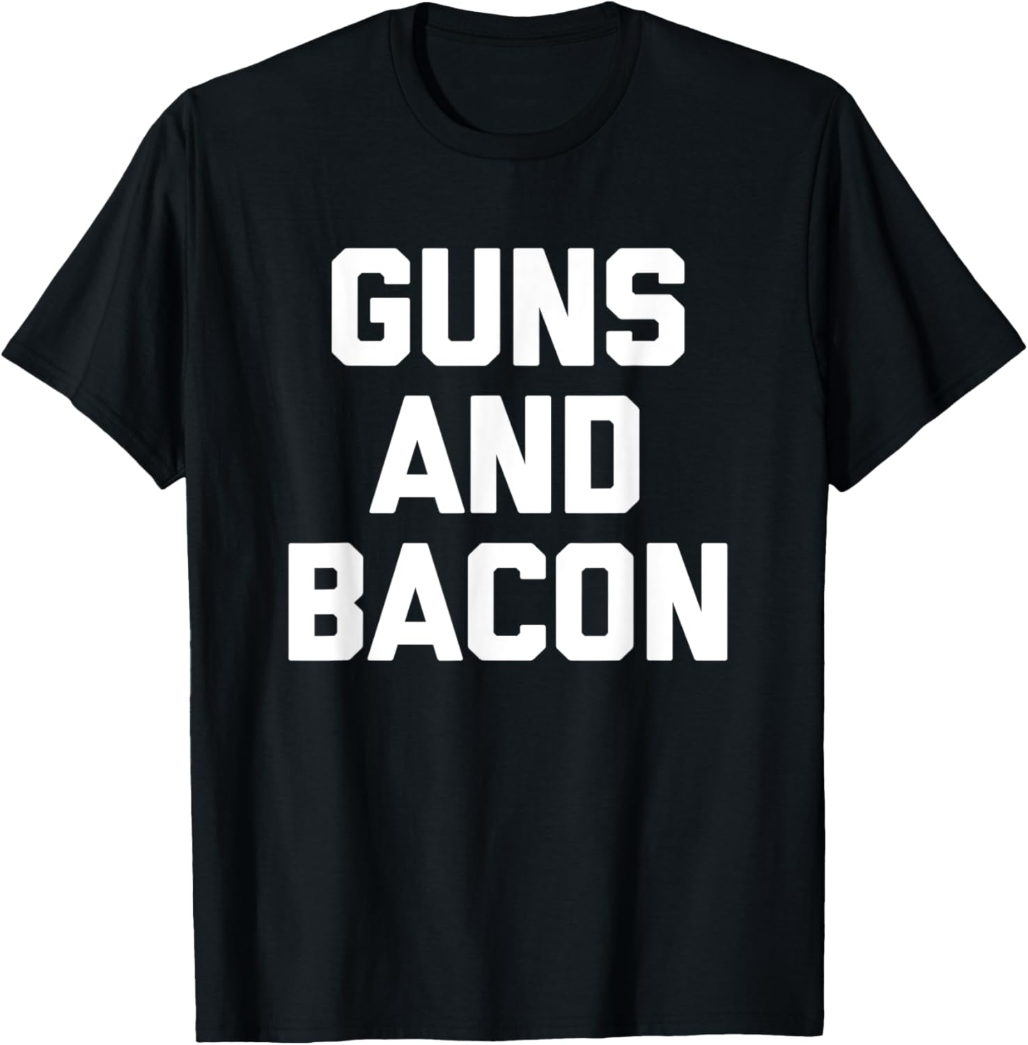 Guns Bacon T Shirt Funny Saying Sarcastic Humor Gun Owner