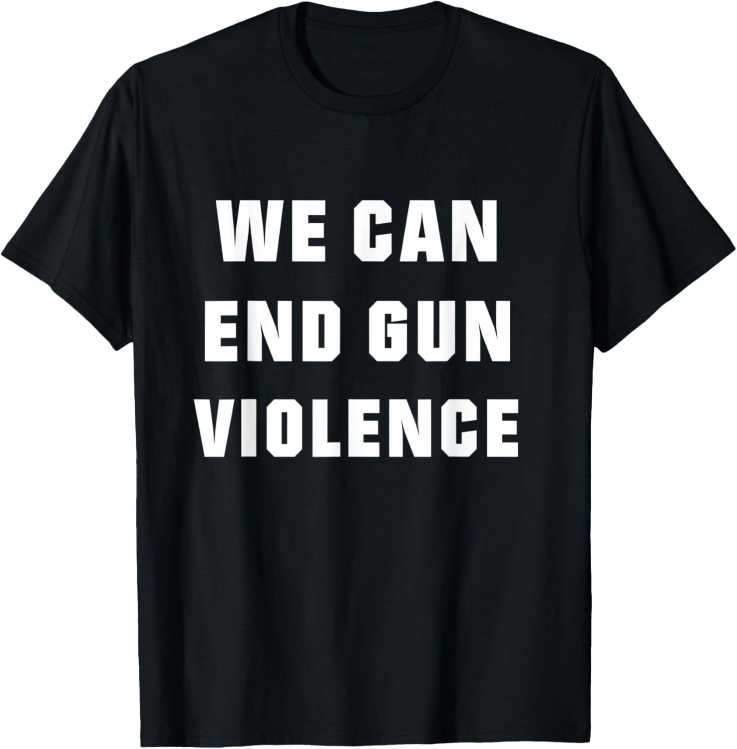 We Can End Gun Violence Anti Gun Protest Tshirt Enough Shirt
