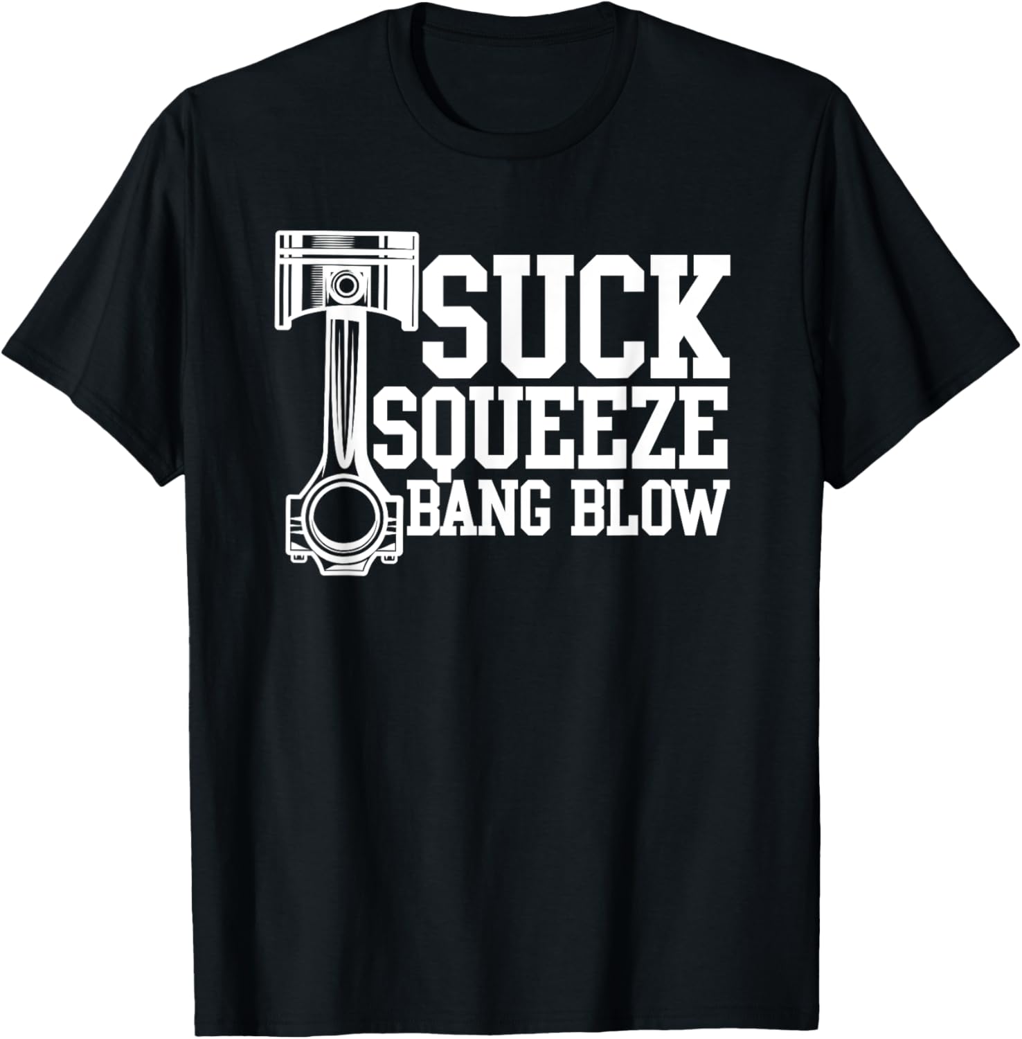 Suck Squeeze Bang Blow Funny Diesel Mechanic
