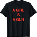 Aesthetic A Girl Is A Gun Funny Power Streetwear Feminist