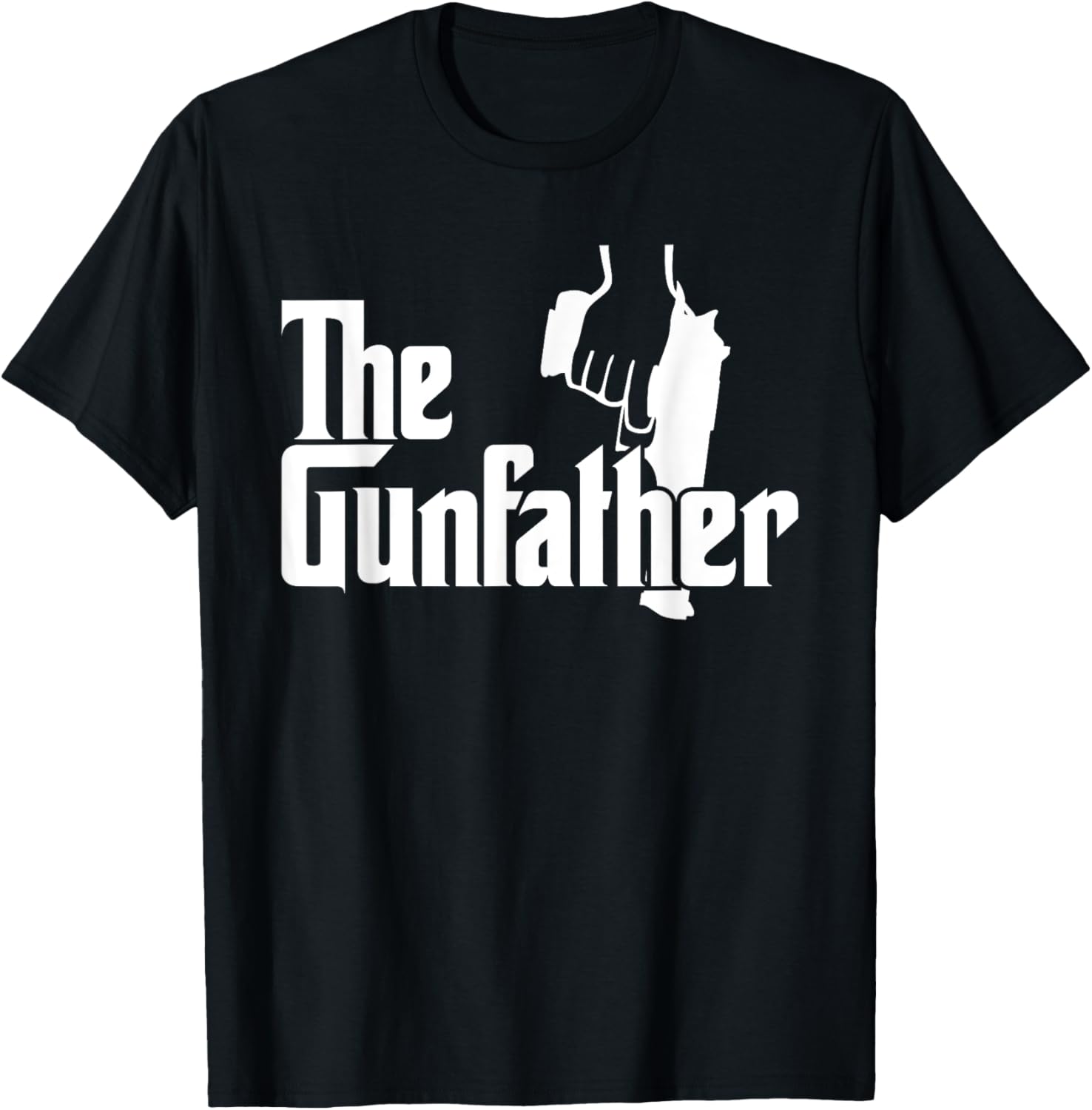 Gunfather Tee Shirt Gun Owners Gun Enthusiasts