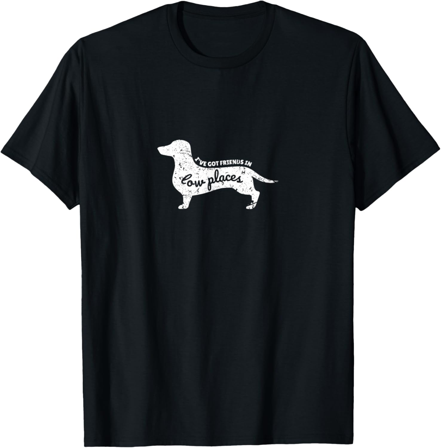 Dachshund I've Got Friends in Low Places Cute Dog Lover Men Women Kids