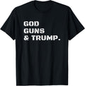 Pro God Guns And Trump T Shirt